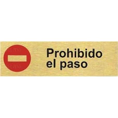 PLACA ALUMINIO ORO 150X45PROHIB.EL PASO