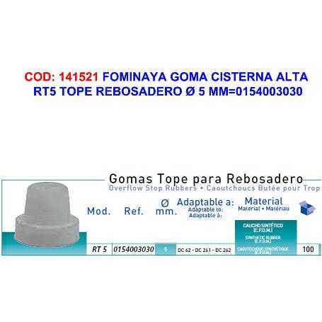 FOMINAYA GOMA CIST.ALTA RT5 TOPE REBOSADERO Ø 5 MM 0154003030