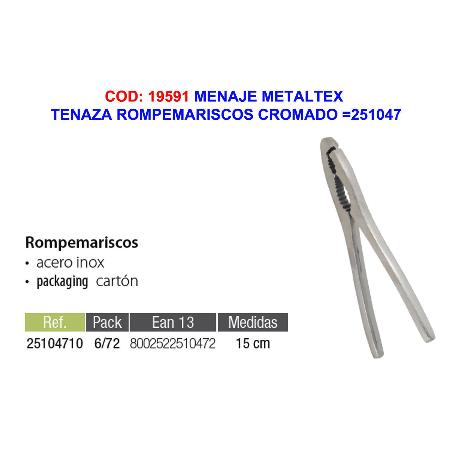 MENAJE METALTEX TENAZA ROMPEMARISCOS CROMADO  251047