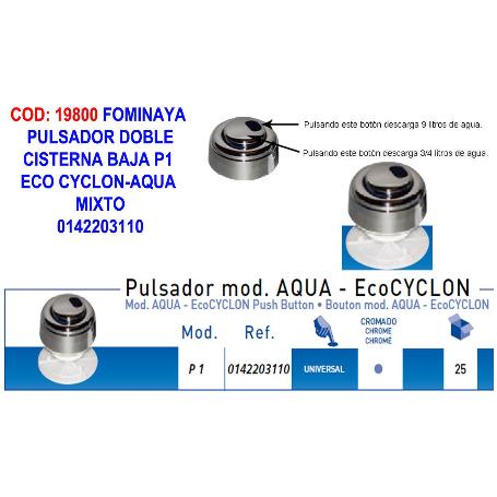 FOMINAYA PULSADOR DOBLE 5G P1 ECO CYCLON-AQUA MIXTO 0142203110