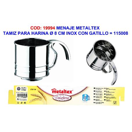 MENAJE METALTEX TAMIZ PARA HARINA 8 CM INOX C-GATILLO  115008