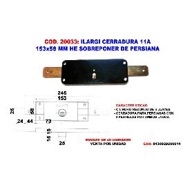 ILARGI CERRADURA 11A-153X58 MM HE SOBREPONER DE PERSIANA