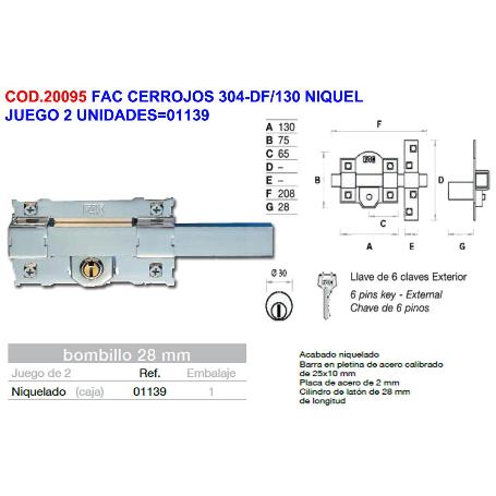 FAC CERROJOS 304-DF-130 NIQUEL JUEGO 2 UNIDADES 01139