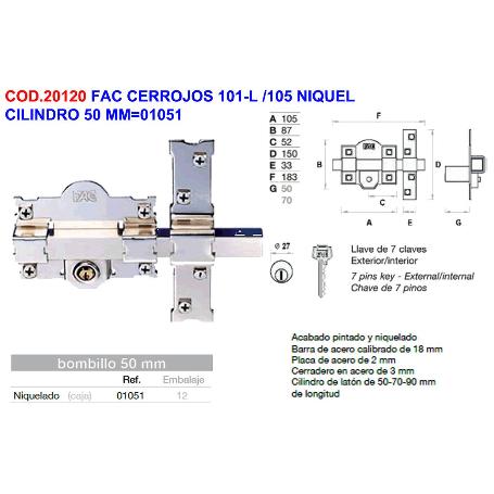 FAC CERROJOS 101-L -105 NIQUEL CILINDRO 50 MM 01051