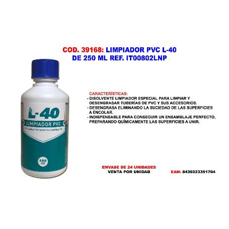 LIMPIADOR PVC L-40 DE 250 ML IT00802LNP