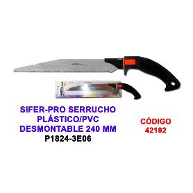 SIFER-PRO SERRUCHO PLASTICO-PVC DESMONTABLE 240 MM P1824-3E06