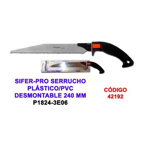 SIFER-PRO SERRUCHO PLASTICO-PVC DESMONTABLE 240 MM P1824-3E06