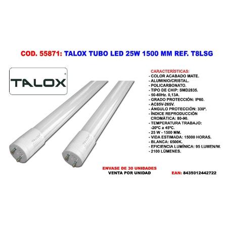 TALOX TUBO LED FLUORESCENTE LSG-T8 25W 1500 M.M T8LSG 25W 6500 K (CAJA 12 UNIDADES)