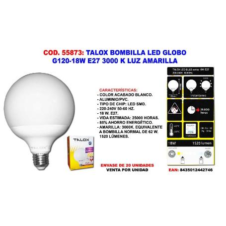 TALOX BOMBILLA LED GLOBO G120-18W G120E2718W 3000 K LUZ AMARILLA