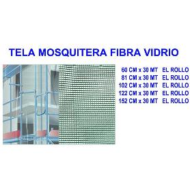 TELA MOSQUITERA FIBRA VIDRIO 122 CM X 30 MT   EL ROLLO