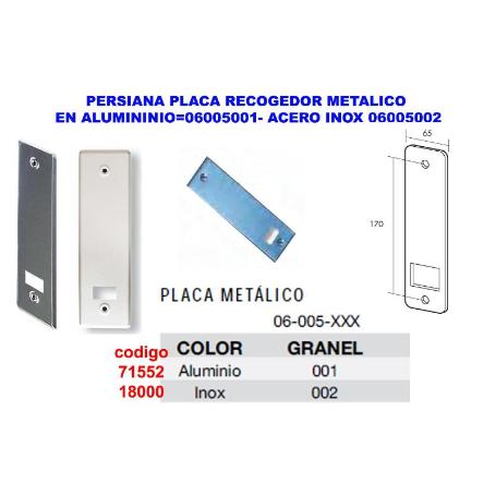 PERSIANA PLACA RECOGEDOR METALICO EN ALUMINIO 06005001