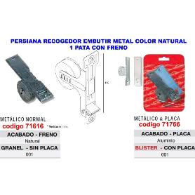 PERSIANA RECO.EMBUTIR METAL NATURAL 1 PATA+FRENO S-PLAC 06003001