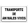 CARTEL TRANSPORTE ANIMALES VIVOS 30X21 CM.