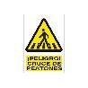 SEÑAL POLIESTIRENO 420X297MM. PELIGRO CRUCE DE PEATONES
