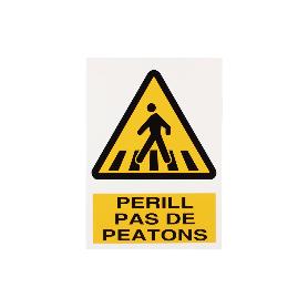 SEÑAL POLIESTIRENO 297X210 MM PERILL PAS PEATONS