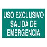 SEÑAL LUMINISCENTE 420X297MM. USO EXCLUSIVO SALIDA DE EMERGENCIA