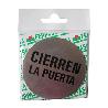 PLACA CIERREN LA PUERTA  REDONDO 75MM