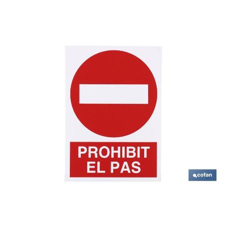 SEÑAL POLIESTIRENO 297X210 MM PROHIBIT EL PAS