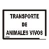 SEÑAL DE TRANSPORTE DE ANIMALES VIVOS PLACA ANIMALES VIVOS