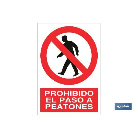 SEÑAL POLIESTIRENO 420X297MM. PROHIBIDO EL PASO A PEATONES