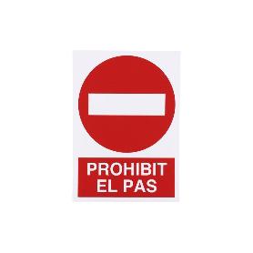 SEÑAL POLIESTIRENO 297X210 MM PROHIBIT EL PAS