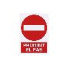 SEÑAL POLIESTIRENO 297X210 MM PROHIBIT EL PAS