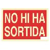 SEÑAL LUMINISCENTE 297X210MM. NO HI HA SORTIDA