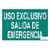 SEÑAL LUMINISCENTE 420X297MM. USO EXCLUSIVO SALIDA DE EMERGENCIA