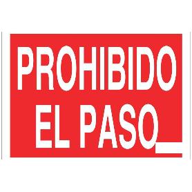 SEÑAL POLIESTIRENO 420X297MM PROHIBIDO EL PASO
