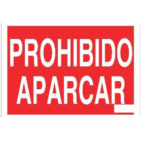 SEÑAL POLIESTIRENO 420X297MM. PROHIBIDO APARCAR