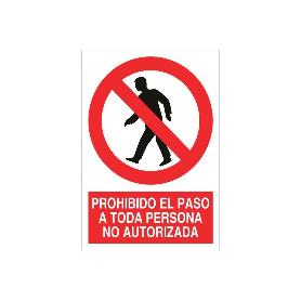 SEÑAL POLIESTIRENO 420X297MM. PROHIBIDO EL PASO A TODA PERSONA NO AUTORIZADA