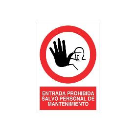SEÑAL POLIESTIRENO 297X210MM. ENTRADA PROHIBIDA SALVO PERSONAL DE MANTENIMIENTO